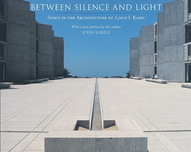THE ARCHITECTURE AND PHILOSOPHY OF LOUIS KAHN